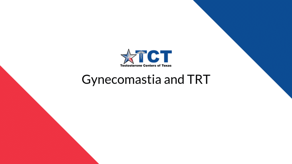 Gynecomastia and TRT